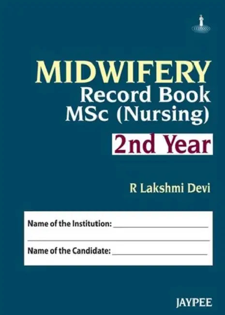 Midwifery Record Book Msc (Nursing) 2Nd Year by R Lakshmi Devi