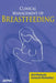 Clinical Management Of Breastfeeding by Anil Mokashi