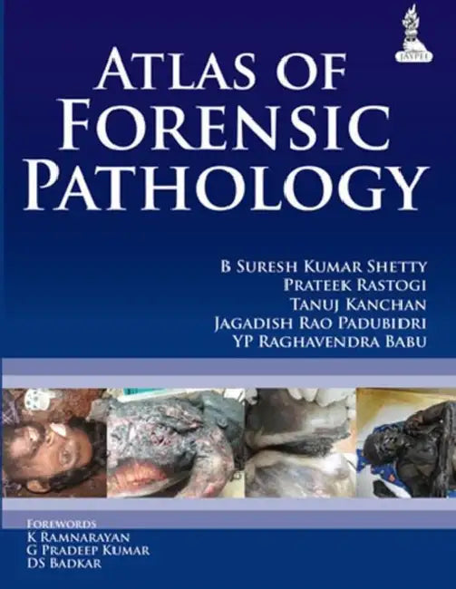 Atlas Of Forensic Pathology by B Suresh Kumar Shetty