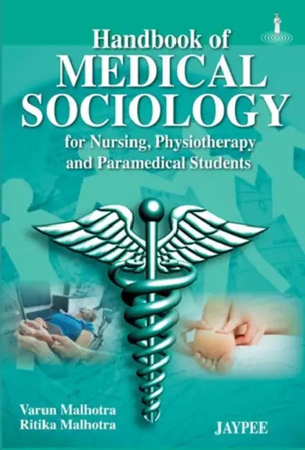 Handbook Of Medical Sociology For Nursing, Physiotherapy And Paramedical Students by Varun Malhotra