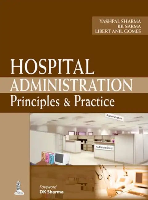 Hospital Administration Principles & Practice by Yashpal Sharma