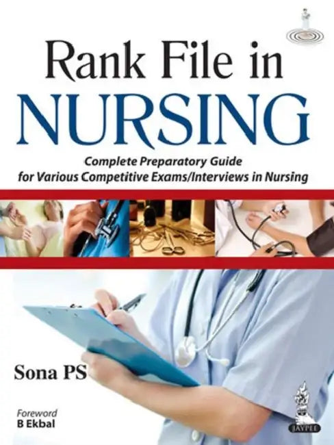 Rank File In Nursing Complete Preparatory Guide For Various Competitive Exams/Interviews In Nursing by Sona PS