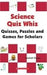 Science Quiz Whiz: Quizzes Puzzles And Games For Scholars by Vaishali Gupta