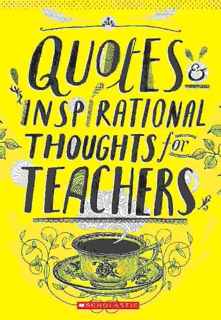 Quotes And Inspirational Thoughts For Teachers