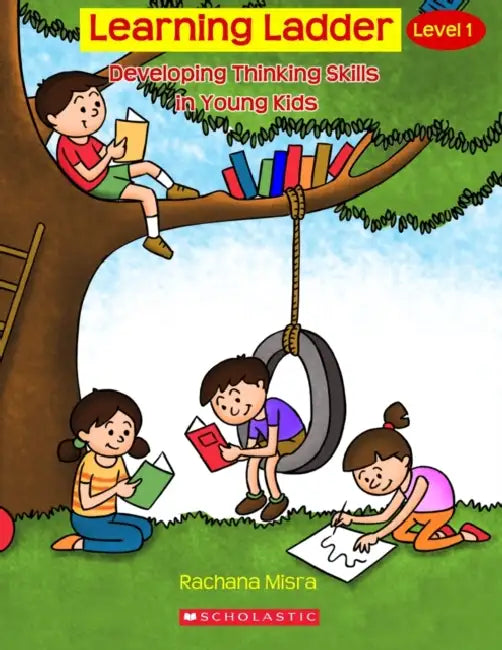 Learning Ladder Level#01 Developing Thinking Skills In Young Kids by Rachna Misra