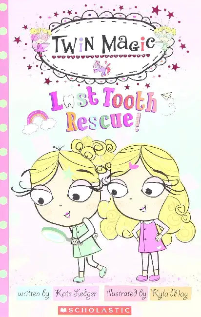 Scholastic Reader Level 2: Twin Magic 1 Lost Tooth Rescue! by Kate Ledger