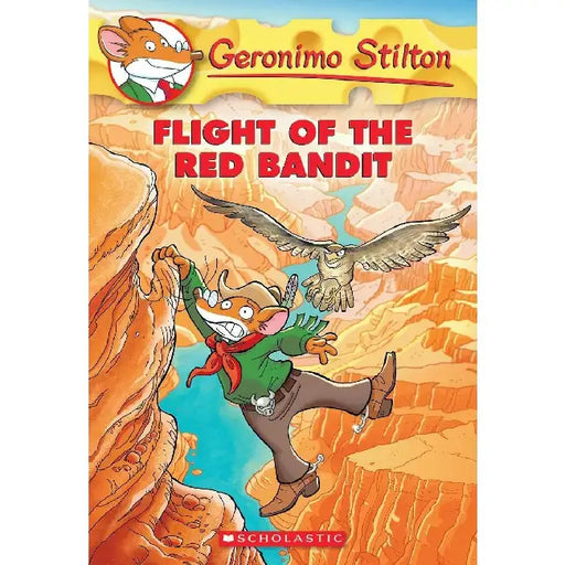 Geronimo Stilton #56: Flight Of The Red Bandit by Geronimo Stilton