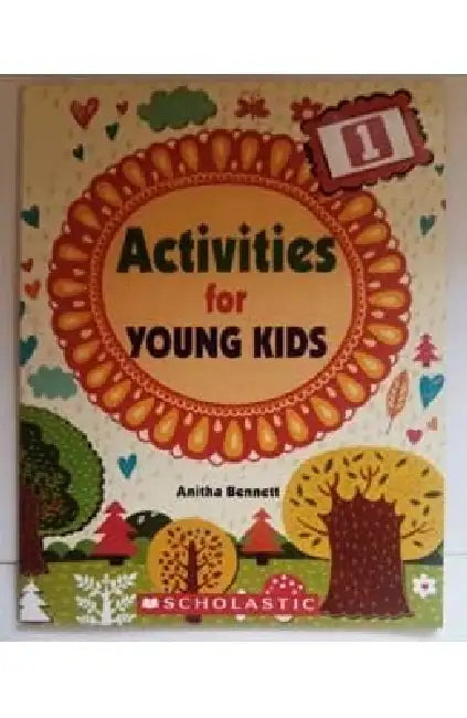 Activities For Young Kids - 1 by Anitha Bennett
