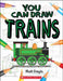 You Can Draw Trains by Mark Bergin