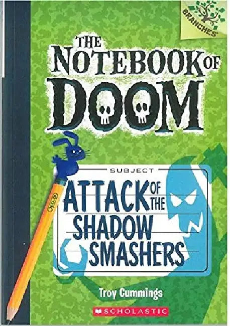 The Notebook Of Doom #03: Attack Of The Shadow Smashers (A Branches Book) by Troy Cummings