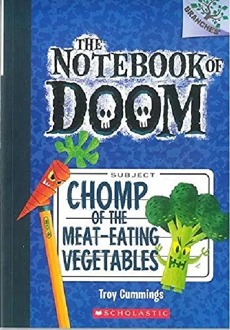 The Notebook Of Doom #04: Chomp Of The Meat-Eating Vegetables (A Branches Book) by Troy Cummings