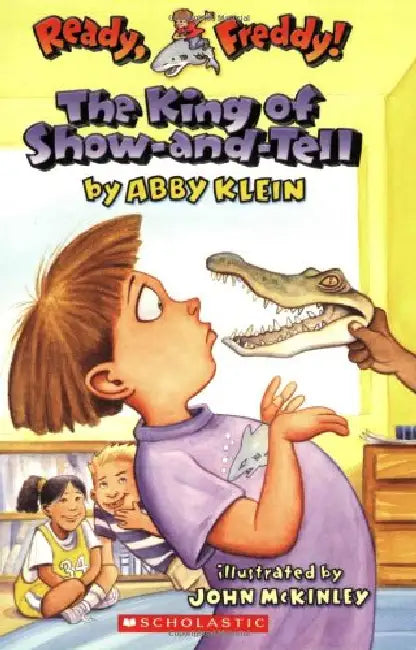 Ready Freddy! #02: The King Of Show-And-Tell by Abby Klein