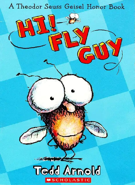 Fly Guy #01: Hi! Fly Guy by Tedd Arnold