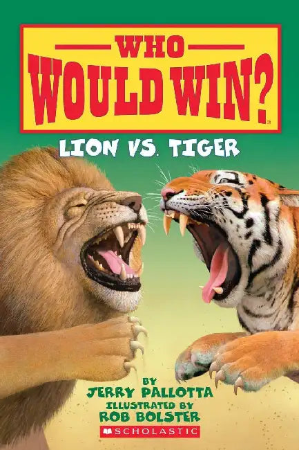 Who Would Win?: Lion Vs. Tiger by Jerry Pallotta