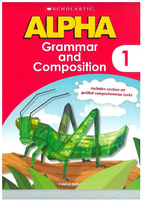 Scholastic Alpha Grammar And Composition CB1 by Vaishali Batra