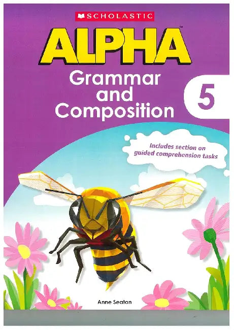 Scholastic Alpha Grammar And Composition CB5 by Anne Seaton