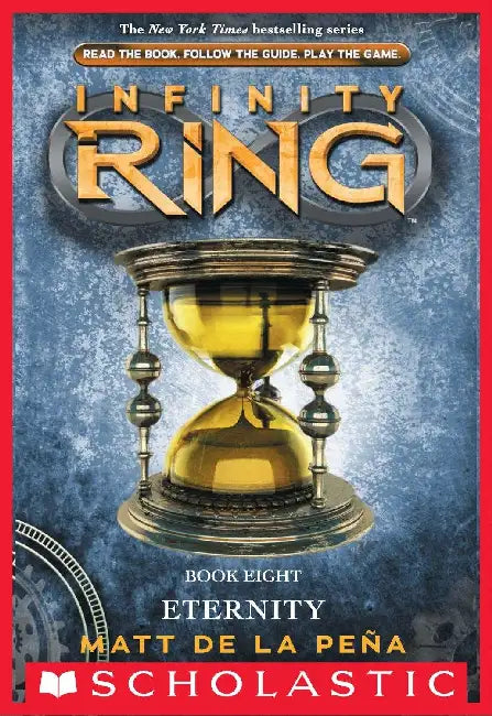 Infinity Ring #08: Eternity by Matt De La Pena