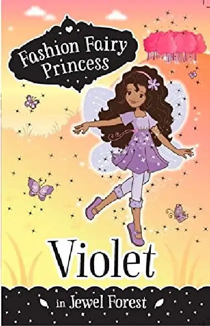 Fashion Fairy Princess: Violet In Jewel Forest by Poppy Collins