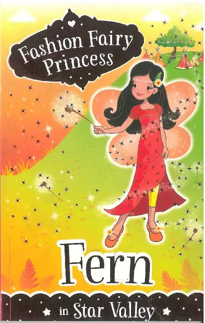 Fashion Fairy Princess: Fern In Star Valley by Poppy Collins