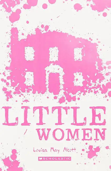 Scholastic Classics: Little Women by Louisa May Alcott