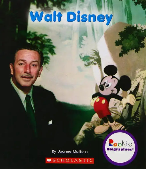 Rookie Biographies: Walt Disney by Joanne Mattern