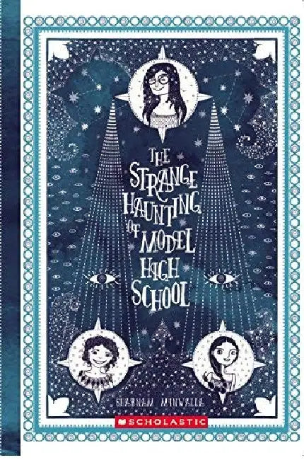 The Strange Haunting Of Model High School by Shabnam Minwalla