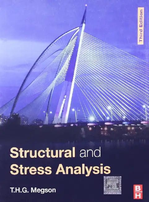 Structural and Stress Analysis, 3e by Megson