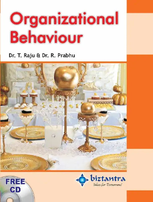 Organizational Behaviour by Dr. T. Raju, Dr. R. Prabhu