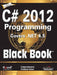 C# 2012 Programming Black Book Covers .NET 4.5 by Kogent Learning Solutions Inc.