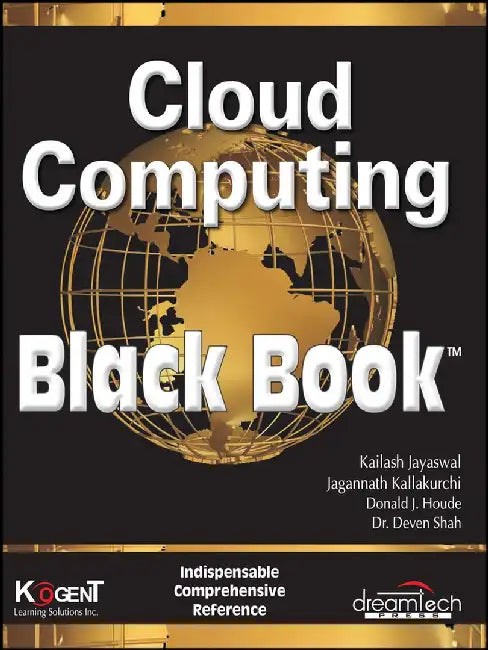 Cloud Computing Black Book by Kailash Jayaswal, Jagannath Kallakurchi, Donald J. Houde, Dr. Deven Shah, Kogent Learning Solutions