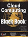 Cloud Computing Black Book by Kailash Jayaswal, Jagannath Kallakurchi, Donald J. Houde, Dr. Deven Shah, Kogent Learning Solutions