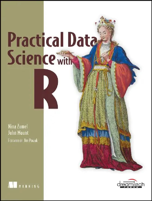 Practical Data Science with R by Nina Zumel, John Mount