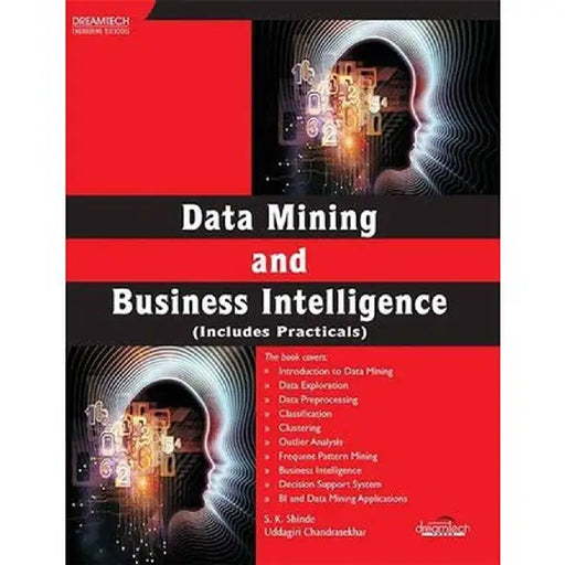 Data Mining and Business Intelligence (Includes Practicals) by S.K. Shinde, Uddagiri Chandrasekhar