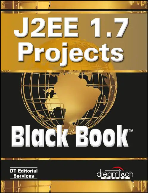 J2EE 1.7 Projects Black Book by DT Editorial Services