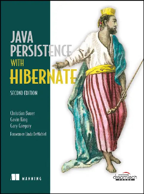 Java Persistence with Hibernate, 2ed by Christian Bauer, Gavin King, Gary Gregory, Linda Demichiel