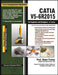 CATIA V5-6R2015 for Engineers and Designers, 13ed by Sham Tickoo