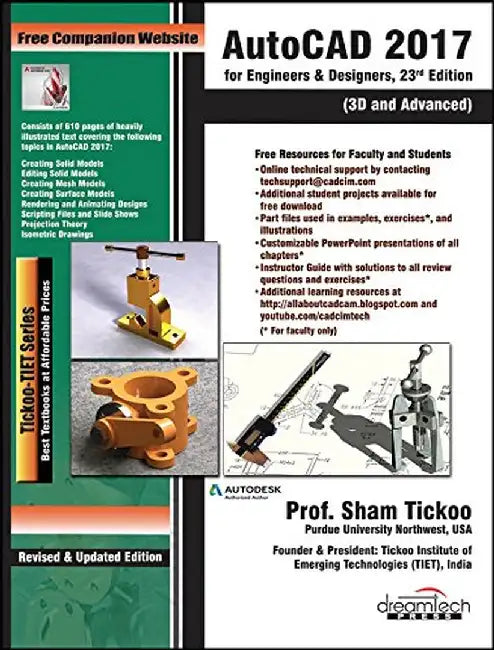 AutoCAD 2017 for Engineers & Designers, 23ed: 3D and Advanced by Prof. Sham Tickoo