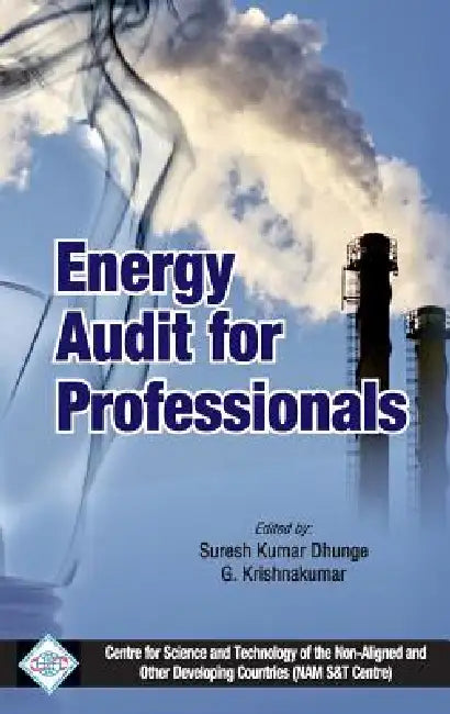 Energy Audit for Professionals/Nam S&T Centre by Suresh Kumar &. Krishnakumar G. Dhungel