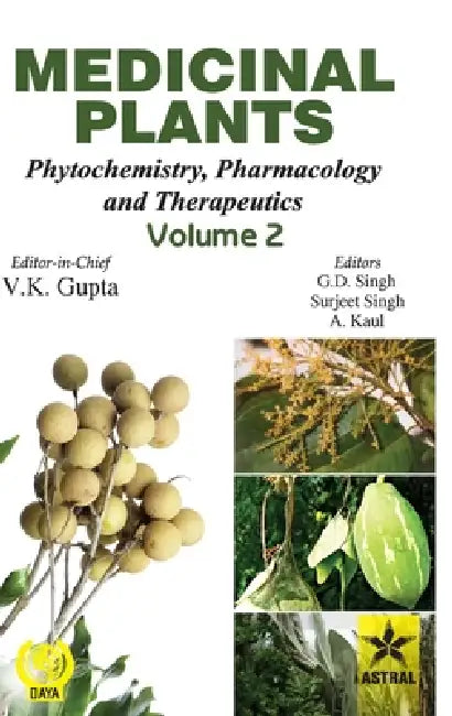 Medicinal Plants: Phytochemistry, Pharmacology and Therapeutics Vol. 2 by V. K. Gupta