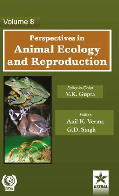 Perspectives in Animal Ecology and Reproduction Vol. 8 by V. K. &. Verma Anil K. &. Singh Gupta