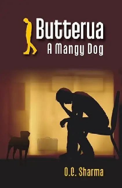 Butterua A Mangy Dog by O. C Sharma