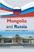 Mongolia and Russia : Towards A Constructive Re-Engagement by Vaishali Krishna