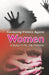 Combating Violence Against Women : A Reality In The Making by Smita Nayak