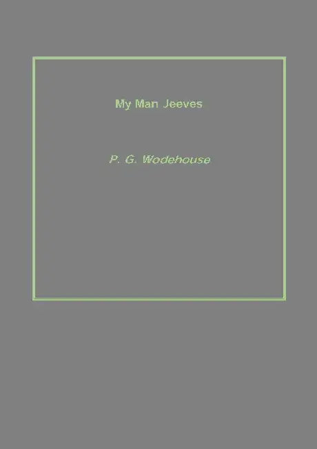 My Man Jeeves by P. G. Wodehouse