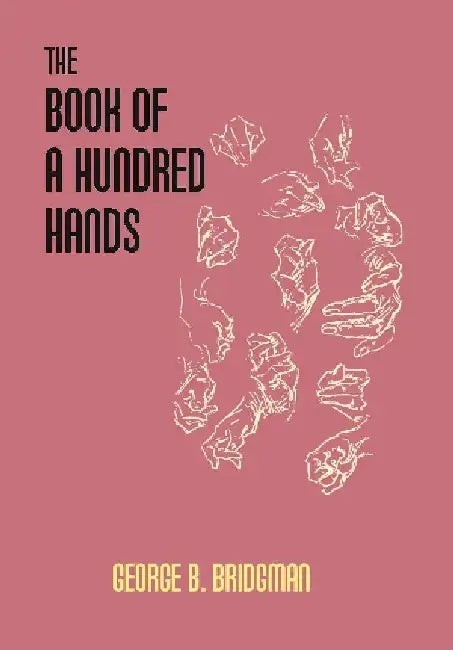 The Book of A Hundred Hands by George B. Bridgman