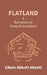 Flatland: A Romance of Many Dimensions by Edwin Abbott Abbott