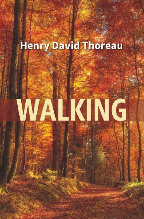Walking by Henry David Thoreau