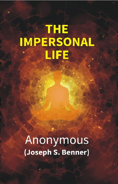 The Impersonal Life by Anonymous (Joseph S. Benner)