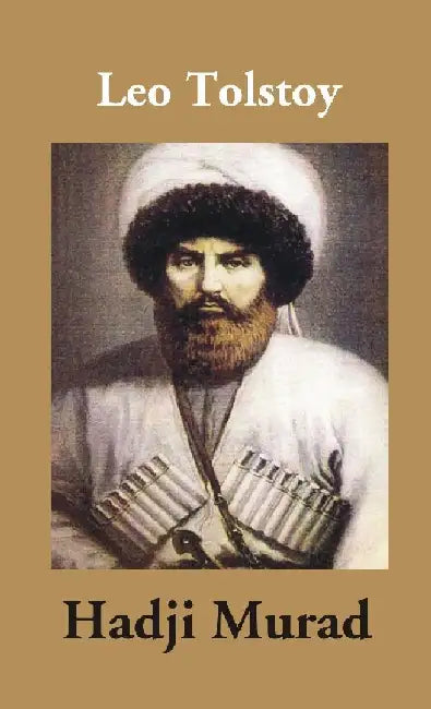 Hadji Murad by Leo Tolstoy