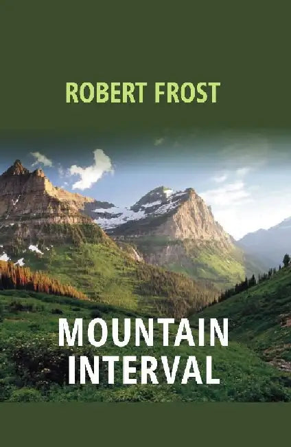 Mountain Interval by Robert Frost